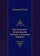 Das Frommel-Gedenkwerk, Volume 1 (German Edition), Frommel Emil 