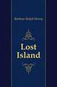 Lost Island, Barbour Ralph Henry 