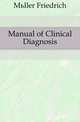 Manual of Clinical Diagnosis, Mueller Friedrich 