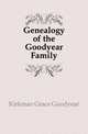 Genealogy of the Goodyear Family, Kirkman Grace Goodyear 