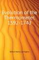 Evolution of the Thermometer, 1592-1743, Bolton Henry Carrington 