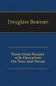 Nasal Sinus Surgery with Operations On Nose and Throat, Douglass Beaman 