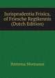 Jurisprudentia Frisica, of Friesche Regtkennis ... (Dutch Edition), Hettema Montanus 