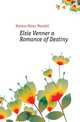 Elsie Venner a Romance of Destiny, Holmes, Oliver Wendell, 1809-1894 
