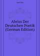 Abriss Der Deutschen Poetik (German Edition), Lyon Otto 