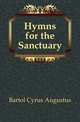 Hymns for the Sanctuary, Bartol Cyrus Augustus 