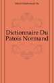 Dictionnaire Du Patois Normand, Meril Edelestand Du 