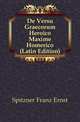 De Versu Graecorum Heroico Maxime Homerico (Latin Edition), Spitzner Franz Ernst 