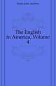 The English in America, Volume 4, Doyle John Andrew 