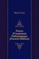 Precis D'anatomie Pathologique (French Edition), Bard Louis 
