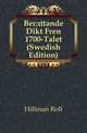 Beraettande Dikt Fran 1700-Talet (Swedish Edition), Hillman Rolf 