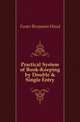Practical System of Book-Keeping by Double & Single Entry, Foster Benjamin Wood 