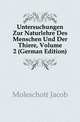 Untersuchungen Zur Naturlehre Des Menschen Und Der Thiere, Volume 2 (German Edition), Moleschott Jacob 