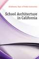 School Architecture in California, #California. Dept. of Public Instruction 