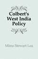 Colbert's West India Policy, Mims Stewart Lea 