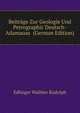 Beitraege Zur Geologie Und Petrographic Deutsch-Adamauas ... (German Edition), Edlinger Walther Rudolph 