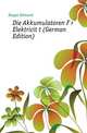 Die Akkumulatoren Fuer Elektricitaet (German Edition), Hoppe Edmund 