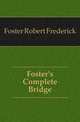Foster's Complete Bridge, Foster Robert Frederick 