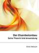 Der Eisenbetonbau, Seine Theorie Und Anwendung (German Edition), Moersch Emil 