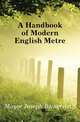 A Handbook of Modern English Metre, Mayor Joseph Bickersteth 
