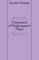 Characters of Shakespear's Plays, Hazlitt William 