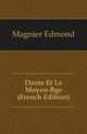 Dante Et Le Moyen-Age (French Edition), Magnier Edmond 
