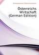 Osterreichs Wirtschaft (German Edition), Gewerbeverein Osterreichischer 