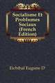 Socialisme Et Problemes Sociaux (French Edition), Eichthal Eugene D' 