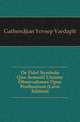 De Fidei Symbolo Quo Armenii Utuntur Observationes Opus Posthumum (Latin Edition), Gathendjian Yovsep Vardaplt 