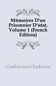Memoires D'un Prisonnier D'etat, Volume 1 (French Edition), Confalonieri Federico 