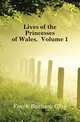 Lives of the Princesses of Wales, Volume 1, Finch Barbara Clay 