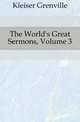 The World's Great Sermons, Volume 3, Kleiser Grenville 
