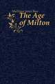 The Age of Milton, Mullinger James Bass 