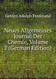 Neues Allgemeines Journal Der Chemie, Volume 2 (German Edition), Gehlen Adolph Ferdinand 