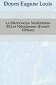 Le Micrococcus Neoformans Et Les Neoplasmes (French Edition), Doyen Eugene Louis 
