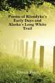 Poems of Klondyke's Early Days and Alaska's Long White Trail, Crewe Fred 