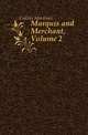 Marquis and Merchant, Volume 2, Collins Mortimer 