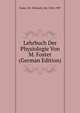 Lehrbuch Der Physiologie Von M. Foster ... (German Edition), Foster, M. (Michael), Sir, 1836-1907 