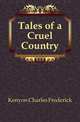 Tales of a Cruel Country, Kenyon Charles Frederick 