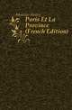 Paris Et La Province (French Edition), Monnier Henry 