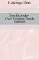 Een En Ander Over Voeding (Dutch Edition), Huizinga Derk 
