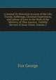 A Journal Or Historical Account of the Life, Travels, Sufferings, Christian Experiences, and Labour of Love in the Work of the Ministry, of That Ancient, ... Faithful Servant of Jesus Christ, Volume 2, Fox George 
