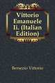 Vittorio Emanuele Ii. (Italian Edition), Bersezio Vittorio 
