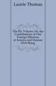 The Ely Volume, Or, the Contributions of Our Foreign Missions to Science and Human Well-Being, Laurie Thomas 