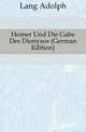 Homer Und Die Gabe Des Dionysos (German Edition), Lang Adolph 