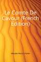Le Comte De Cavour (French Edition), Mazade-Percin Charles 