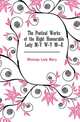 The Poetical Works of the Right Honourable Lady M-Y W-Y M--E, Montagu Lady Mary 
