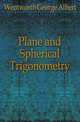 Plane and Spherical Trigonometry, Wentworth George Albert 