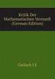 Kritik Der Mathematischen Vernunft (German Edition), Gerlach J E 