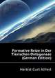 Formative Reize in Der Tierischen Ontogenese (German Edition), Herbst Curt Alfred 